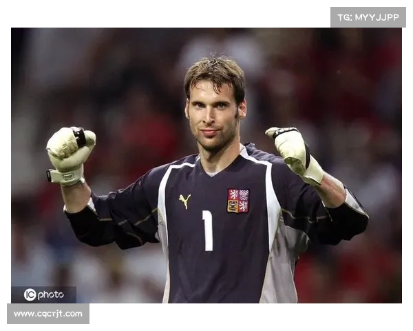 捷克门将五大重要人物介绍：从传奇到现役的关键影响力分析